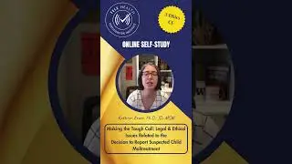 Making the Tough Call: Legal & Ethical Issues to the Decision to Report Suspected Child Maltreatment