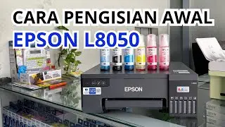 CARA PENGISIAN AWAL TINTA EPSON L8050