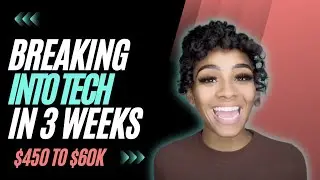 Breaking Into Tech in 3 Weeks | Turned $450 into $60,000