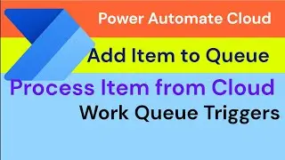 Add Items to Queue using Cloud Flows | Performer and Dispatcher in Power Automate Cloud Flows.