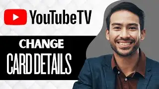 How To Change YouTube TV Card Details (Full Guide)