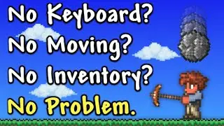 How I beat Terraria without a Keyboard.