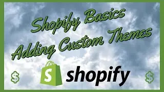 Shopify Tutorial 2021 - Navigation and Adding a Custom Theme