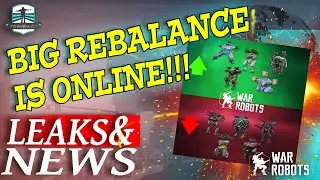 Leaks And News - BIG REBALANCE IS ONLINE - War Robots