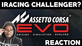 Assetto Corsa EVO trailer REACTION