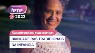 Fazendo Música com Crianças - AULA 10 - Conservatório na Rede