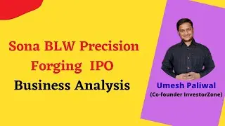 Sona BLW Precision Forging IPO! Sona BLW Precision Forging Business Analysis!