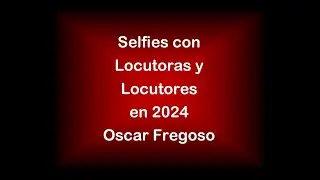 Selfies con Locutoras y Locutores de México en 2024