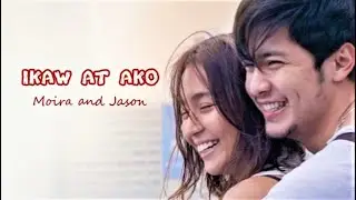 IKAW AT AKO (Lyric Video)  - Moira Dela Torre and Jason Hernandez | Hello, Love, Goodbye OST