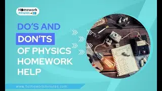 Do’s and Don’ts of physics homework help