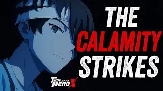 To Be Hero X Episode 10: THE CALAMITY STRIKES