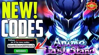 ✅UPDATE NEW!!✅ANIME LAST STAND CODES 2024 - ROBLOX ANIME LAST STAND CODES 2024