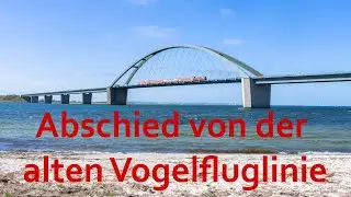 VOGELFLUGLINIE - Abschied von der ALTEN Strecke