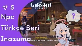 Türkçe Seri ►5◄ Yayoi Nanatsuki × Genshin Impact (Npc) ↔ inazuma