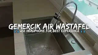 RELAKSASI SUARA GEMERCIK AIR WASTAFEL
