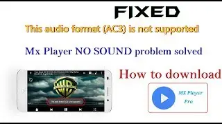 MX player AC3 audio not supported / Mx player No Audio Fixed [Hindi]