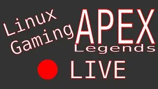 Linux Gaming | Apex Legends