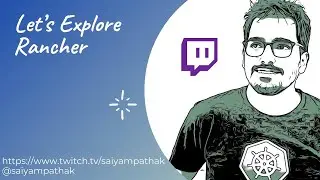 Let's Explore Rancher - Twitch stream 2