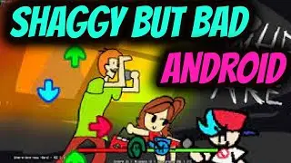FRIDAY NIGHT FUNKIN MOD SHAGGY BUT BAD ANDROID