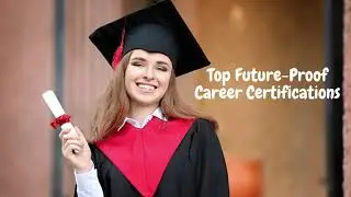 Top Future Proof Career Certifications You Should Know