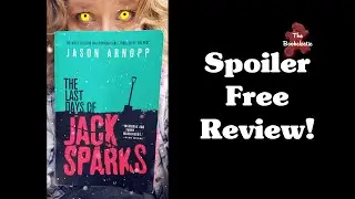 The Last Days Of Jack Sparks by Jason Arnopp