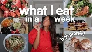 115G+ PROTEIN WHAT I EAT IN A WEEK | easy & delicious recipes to help you hit your protein goals!