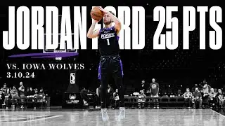 Jordan Ford Tallies 25 PTS ON 6 3PM vs. Iowa Wolves 3.10.24 | Stockton Kings Highlights