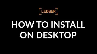 How to Install Ledger Live on Desktop (beginner's guide)