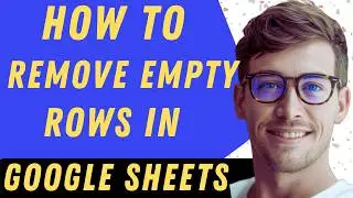 How To Remove Empty Rows In Google Sheets In 2026 - Full Guide