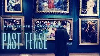 English Past Tense (an overview) A2 B1 B2