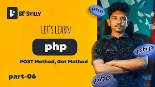 Be Skilly | Let's Learn PHP Part 06 | Sending Data Between Pages with GET and POST Methods 