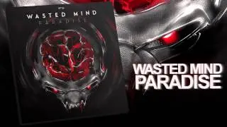 Wasted Mind - Paradise [HQ Preview]
