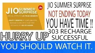 JIO SUMMER SURPRISE OFFER NOT ENDING TODAY || 303 recharge succesful.