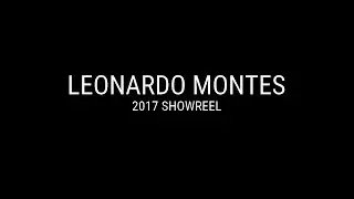 Leonardo Montes SHOWREEL 2017
