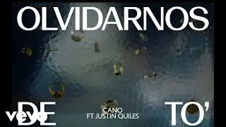 Cano, Justin Quiles - Olvidarnos De To' :) (Video Oficial)