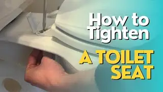 How to Tighten a Toilet Seat