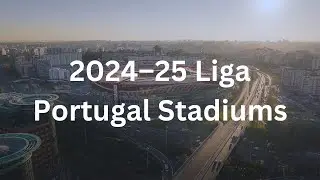 2024–25 Liga Portugal Stadiums