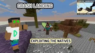 Looting the Natives! : Crash Landing Ep. 6