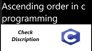 Arrange array in Ascending order in c language | Ascending order in c | programming language