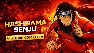 O PRIMEIRO HOKAGE  HASHIRAMA SENJU (Naruto) Historia Completa