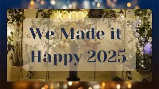 We made it! Happy 2025!