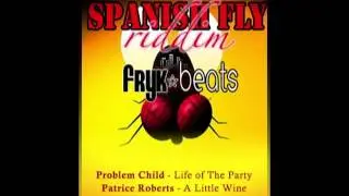 Problem Child - Life of The Party [Spanish Fly Riddim] (Soca 2012)