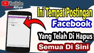 Cara Melihat Postingan FB  Yang Sudah Dihapus