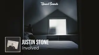 Justin Stone - Involved