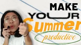 10 Things to do to have a productive summer 🌟