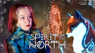 А ЭТА ЛИСА НЕ ТАК ПРОСТА | SPIRIT OF THE NORTH [ПРОХОЖДЕНИЕ] #2
