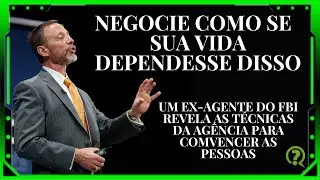 COMO USAR TÉCNICAS PERSUASIVA DE NEGOCIAÇÃO | Cris Voss ✔