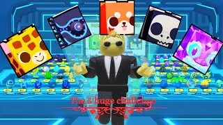 The pet simulator 99 five HUGE challenge E.p 2 A HUGE W