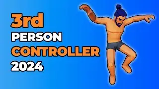 1ST AND 3RD PERSON CONTROLLER - COMPLETE COURSE (Part 6)