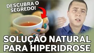 Descubra o SEGREDO NATURAL para acabar com o suor excessivo!